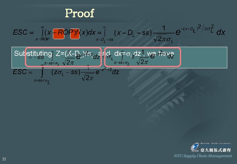 Proof Substituting Z=(X-DL)/s. L and dx=s. Ldz , we have 35 Proof Substituting Z=(X-DL)/s. L and dx=s. Ldz , we have 35