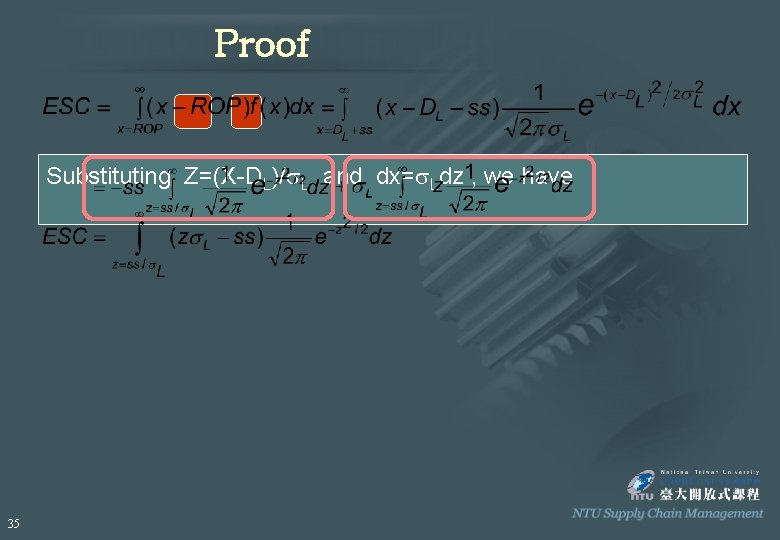 Proof Substituting Z=(X-DL)/s. L and dx=s. Ldz , we have 35 