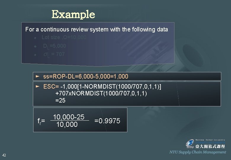 Example For a continuous review system with the following data u u u Lot