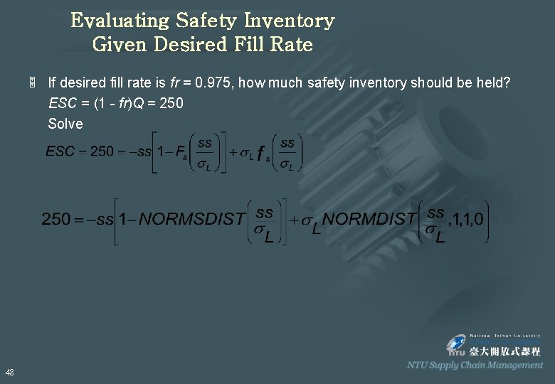 Evaluating Safety Inventory Given Desired Fill Rate 5 If desired fill rate is fr