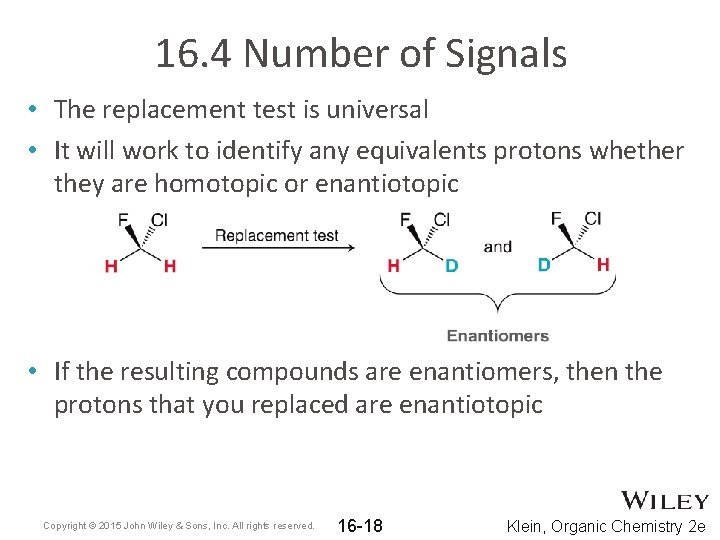 16. 4 Number of Signals • The replacement test is universal • It will