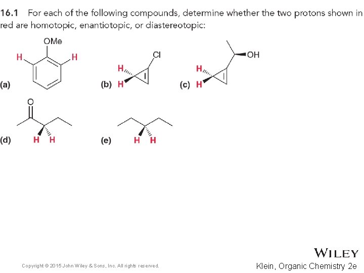 Copyright © 2015 John Wiley & Sons, Inc. All rights reserved. Klein, Organic Chemistry