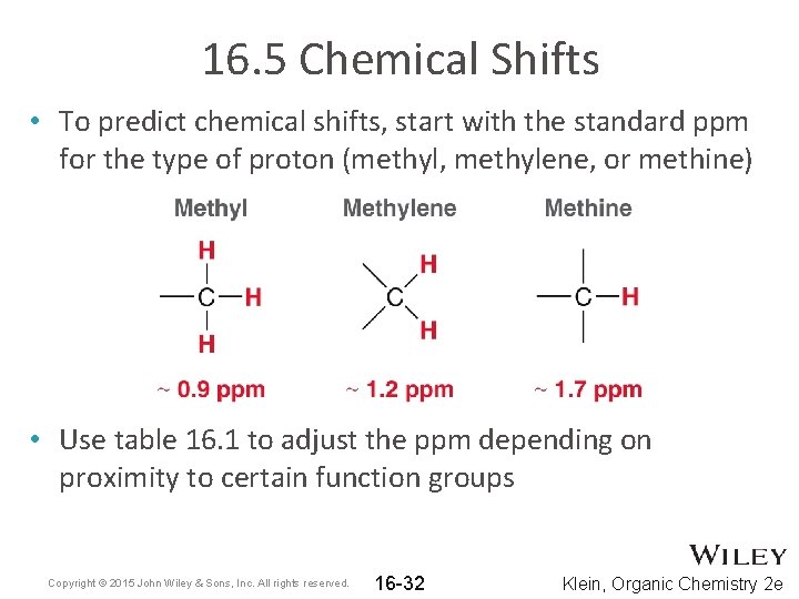16. 5 Chemical Shifts • To predict chemical shifts, start with the standard ppm
