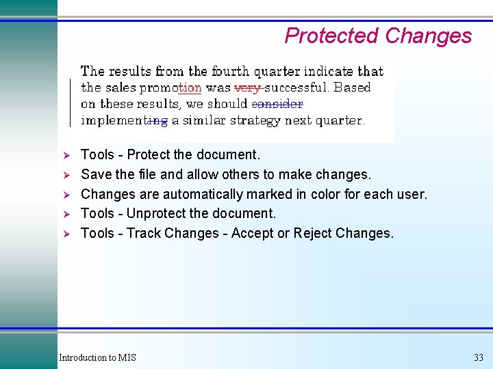 Protected Changes Ø Ø Ø Tools - Protect the document. Save the file and