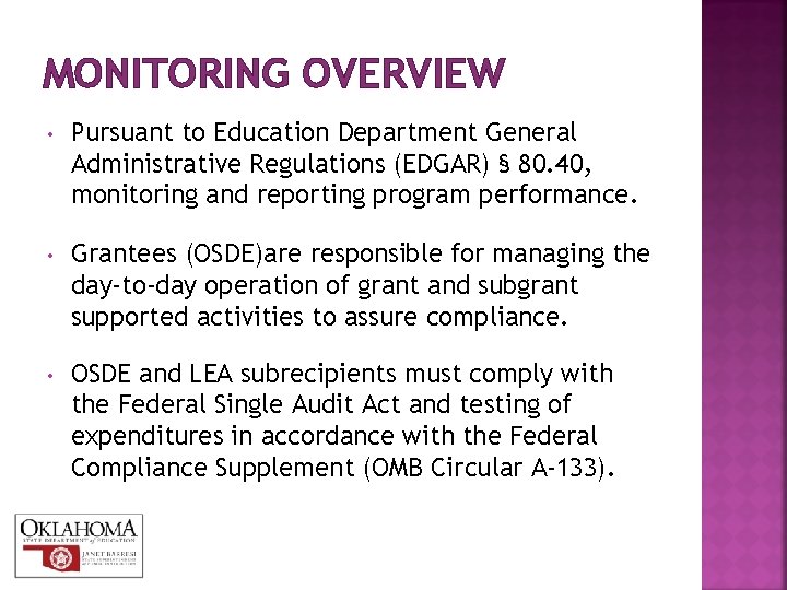 MONITORING OVERVIEW • Pursuant to Education Department General Administrative Regulations (EDGAR) § 80. 40,