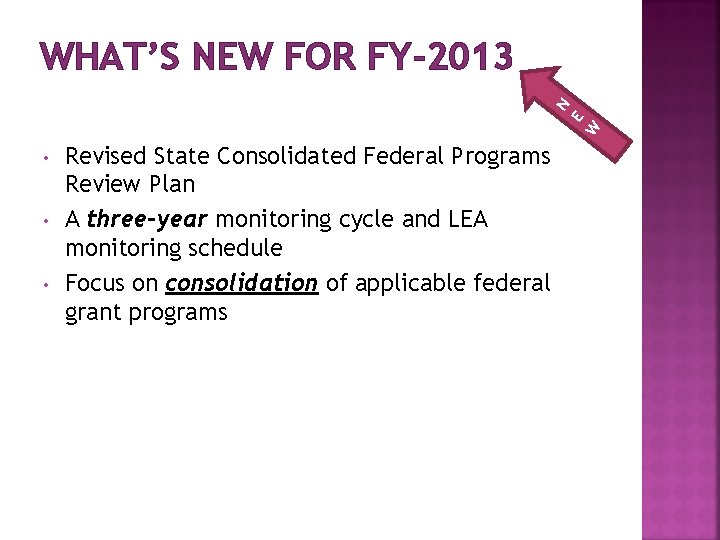 W E N WHAT’S NEW FOR FY-2013 • • • Revised State Consolidated Federal