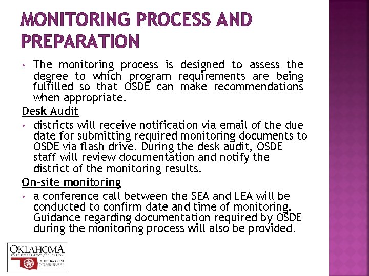 MONITORING PROCESS AND PREPARATION The monitoring process is designed to assess the degree to