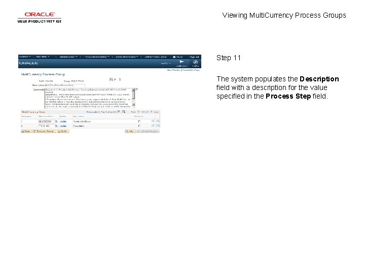 Viewing Multi. Currency Process Groups Step 11 The system populates the Description field with
