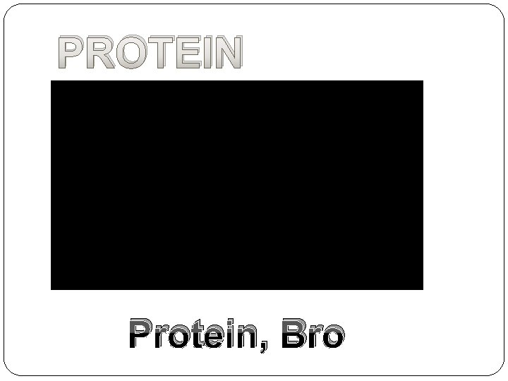 PROTEIN Protein, Bro 