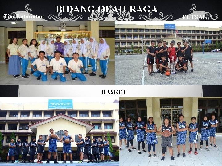 Tim Batminton BIDANG OLAH RAGA BASKET FUTSAL 