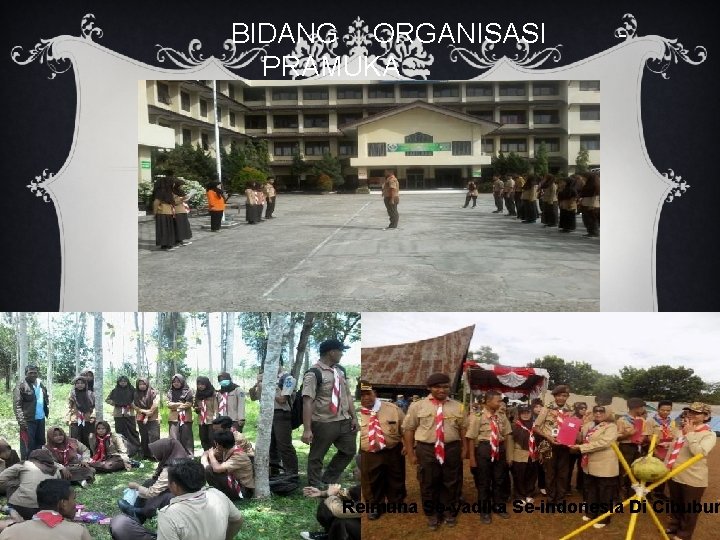 BIDANG ORGANISASI - PRAMUKA Reimuna Se-yadika Se-indonesia Di Cibubur 