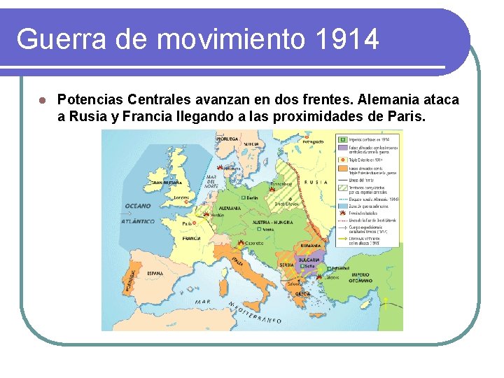 Guerra de movimiento 1914 l Potencias Centrales avanzan en dos frentes. Alemania ataca a