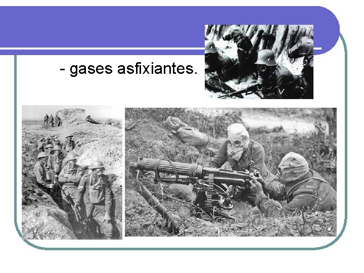 - gases asfixiantes. 