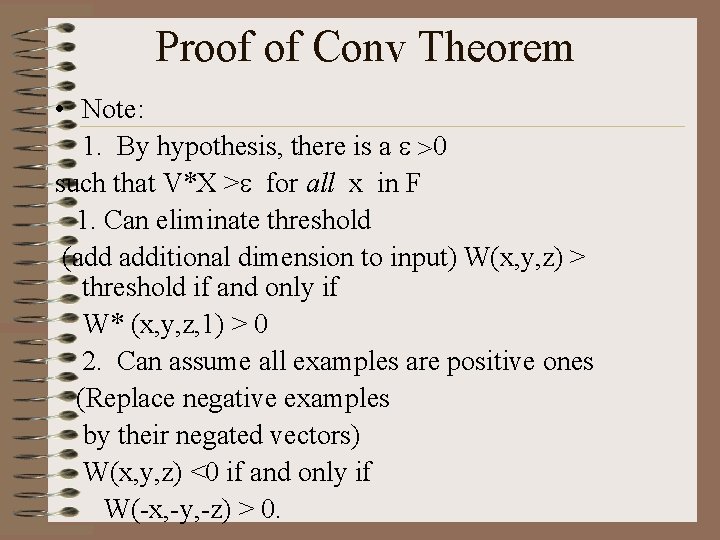 Proof of Conv Theorem • Note: 1. By hypothesis, there is a e >0