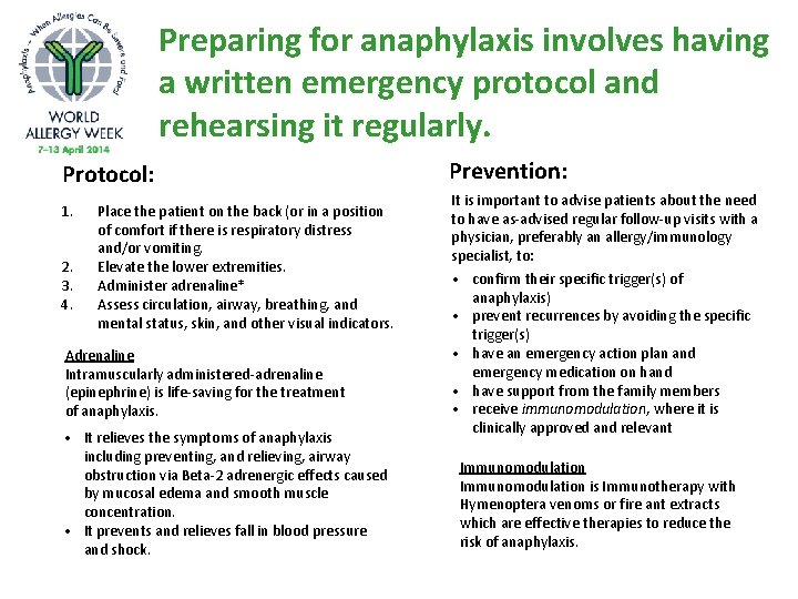 Preparing for anaphylaxis involves having a written emergency protocol and rehearsing it regularly. Protocol: