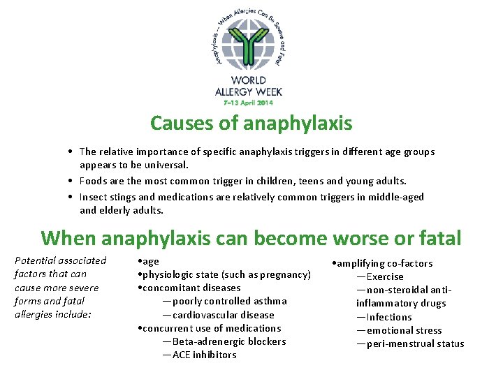 Causes of anaphylaxis • The relative importance of specific anaphylaxis triggers in different age