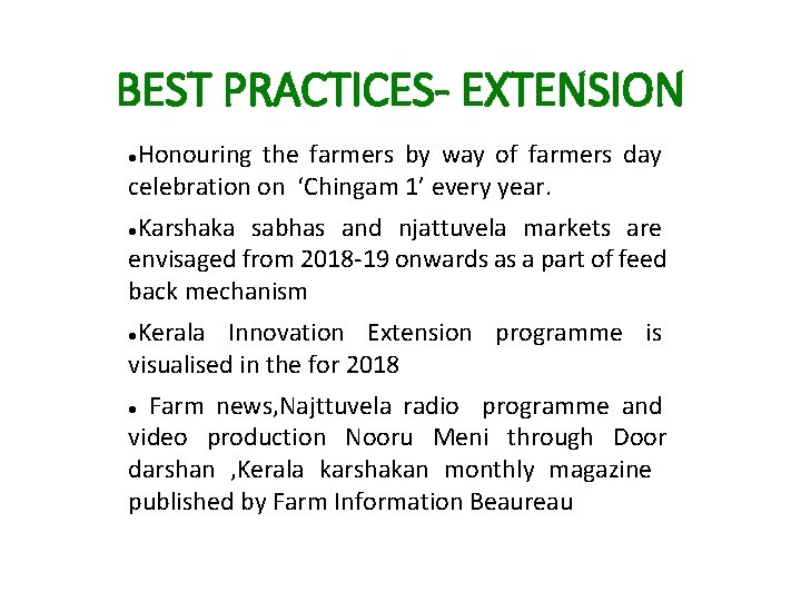 BEST PRACTICES- EXTENSION Honouring the farmers by way of farmers day celebration on ‘Chingam