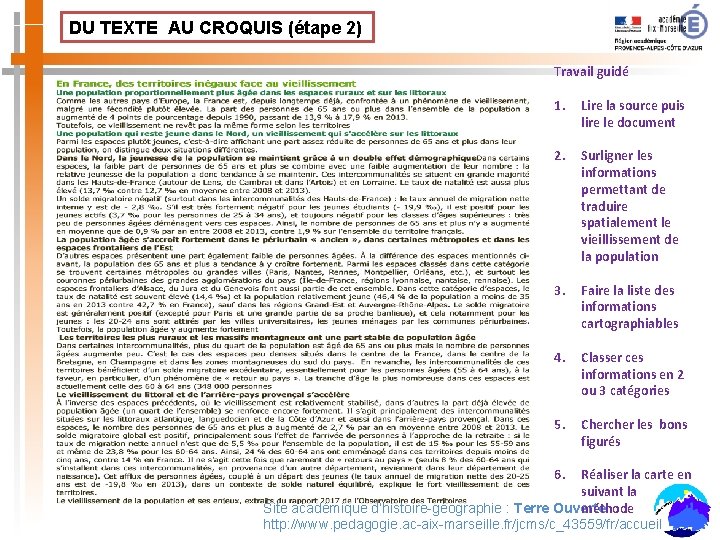 DU TEXTE AU CROQUIS (étape 2) Travail guidé 1. Lire la source puis lire