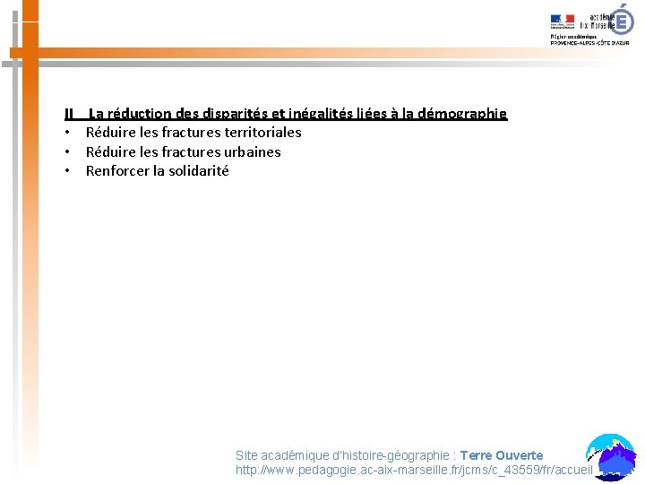 II_ La réduction des disparités et inégalités liées à la démographie • Réduire les