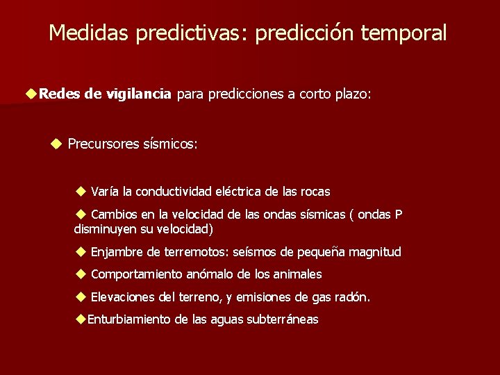 Medidas predictivas: predicción temporal u. Redes de vigilancia para predicciones a corto plazo: u