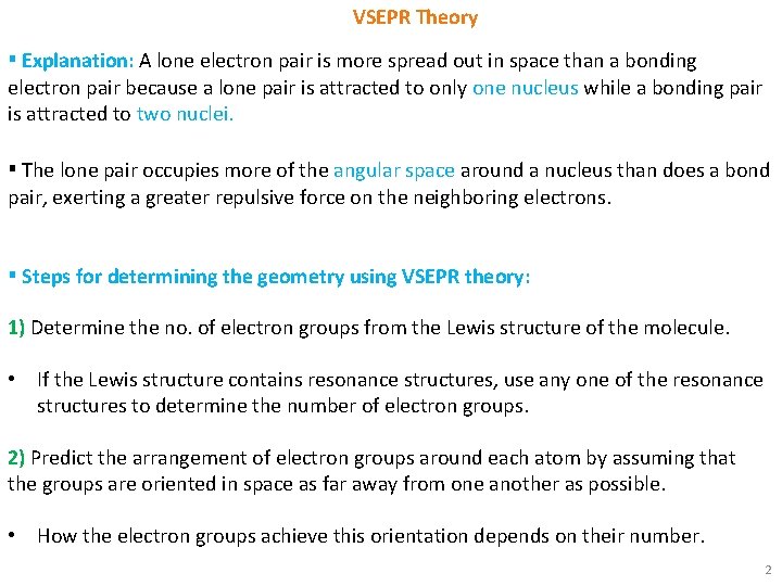 VSEPR Theory ▪ Explanation: A lone electron pair is more spread out in space