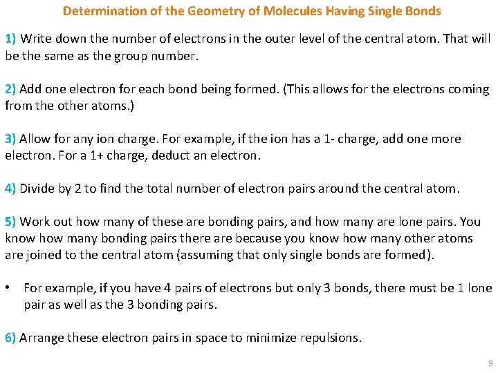 Determination of the Geometry of Molecules Having Single Bonds 1) Write down the number