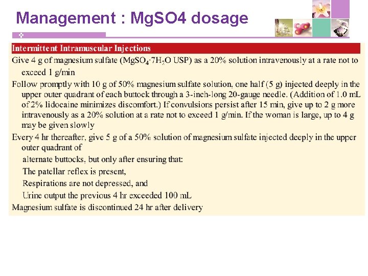 Management : Mg. SO 4 dosage 