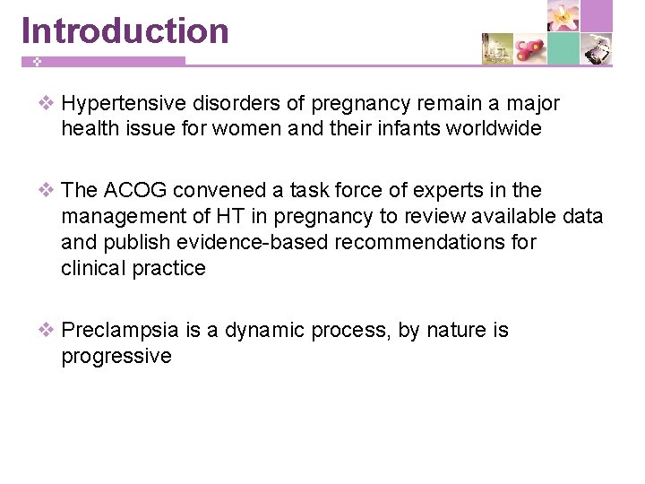 Introduction v Hypertensive disorders of pregnancy remain a major health issue for women and