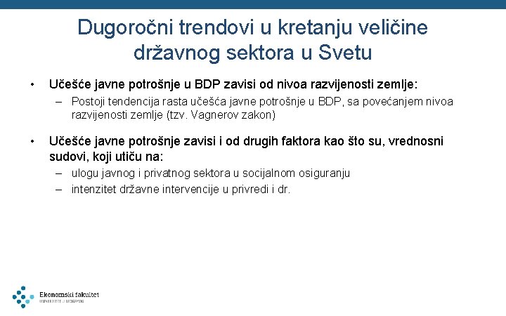 Dugoročni trendovi u kretanju veličine državnog sektora u Svetu • Učešće javne potrošnje u