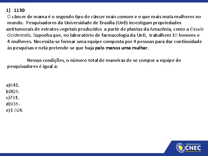 1) 1130 O câncer de mama é o segundo tipo de câncer mais comum