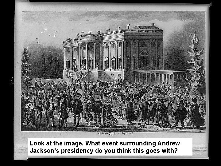 Look at the image. What event surrounding Andrew Jackson's presidency do you think this