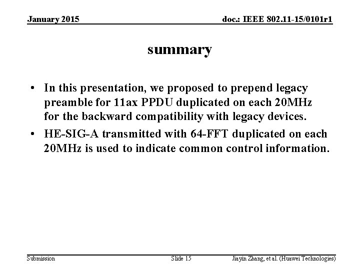 January 2015 doc. : IEEE 802. 11 -15/0101 r 1 summary • In this