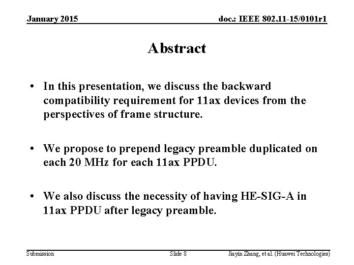 January 2015 doc. : IEEE 802. 11 -15/0101 r 1 Abstract • In this