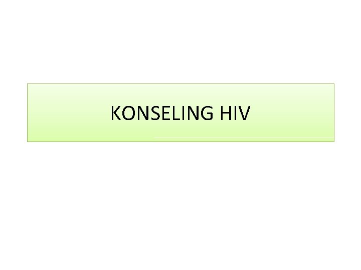 KONSELING HIV 