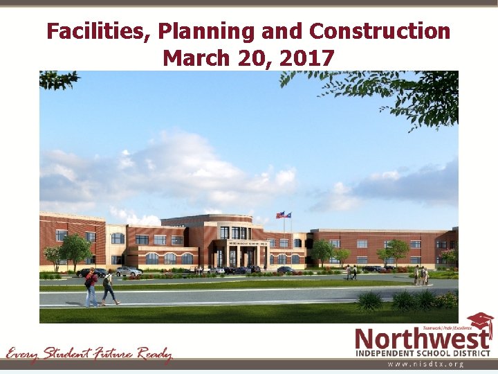 Facilities, Planning and Construction March 20, 2017 