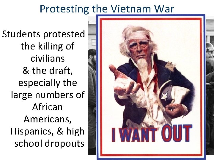 Protesting the Vietnam War Students protested the killing of civilians & the draft, especially Protesting the Vietnam War Students protested the killing of civilians & the draft, especially