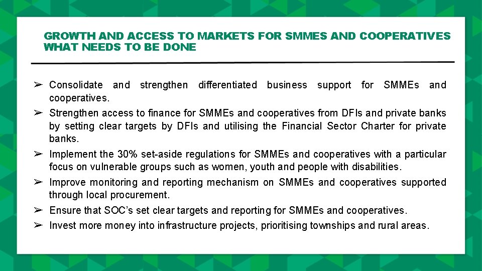 GROWTH AND ACCESS TO MARKETS FOR SMMES AND COOPERATIVES WHAT NEEDS TO BE DONE