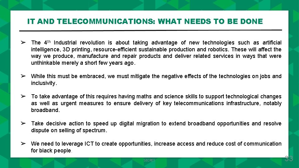IT AND TELECOMMUNICATIONS: WHAT NEEDS TO BE DONE ➢ The 4 th Industrial revolution