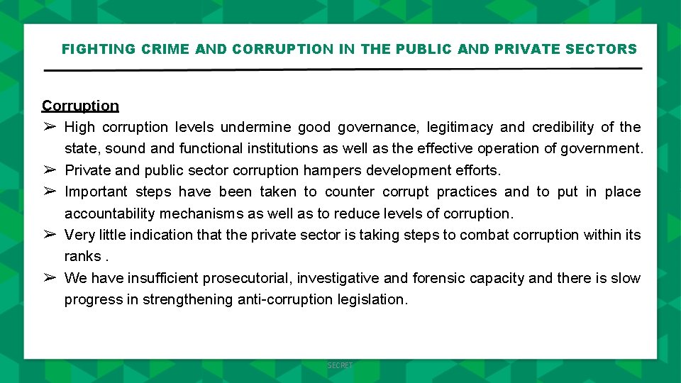 FIGHTING CRIME AND CORRUPTION IN THE PUBLIC AND PRIVATE SECTORS Corruption ➢ High corruption