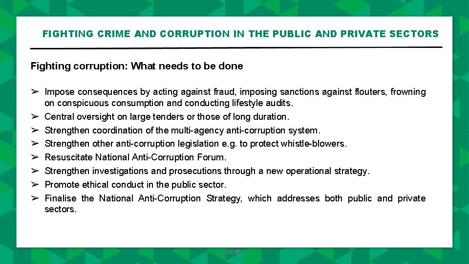 FIGHTING CRIME AND CORRUPTION IN THE PUBLIC AND PRIVATE SECTORS Fighting corruption: What needs