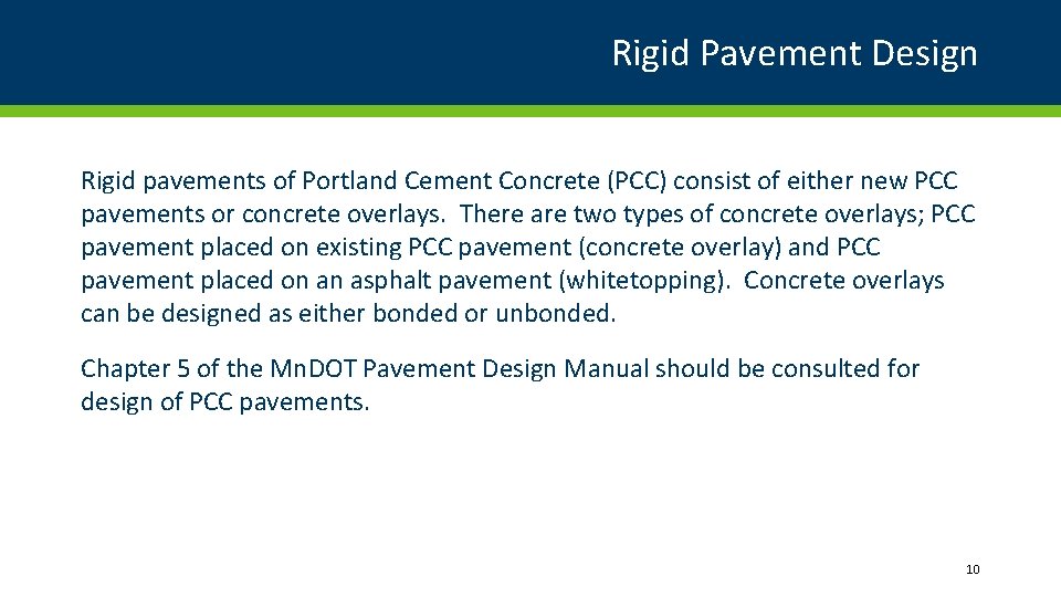 Rigid Pavement Design Rigid pavements of Portland Cement Concrete (PCC) consist of either new