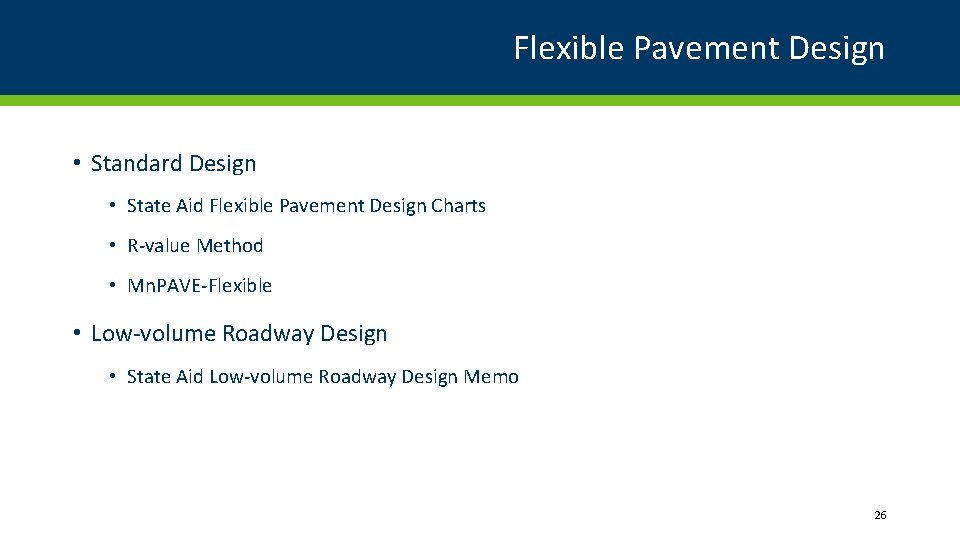 Flexible Pavement Design • Standard Design • State Aid Flexible Pavement Design Charts •