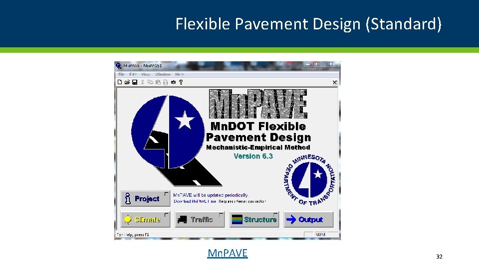 Flexible Pavement Design (Standard) Mn. PAVE 32 