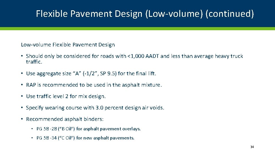 Flexible Pavement Design (Low-volume) (continued) Low-volume Flexible Pavement Design • Should only be considered