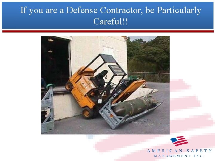 If you are a Defense Contractor, be Particularly Careful!! 