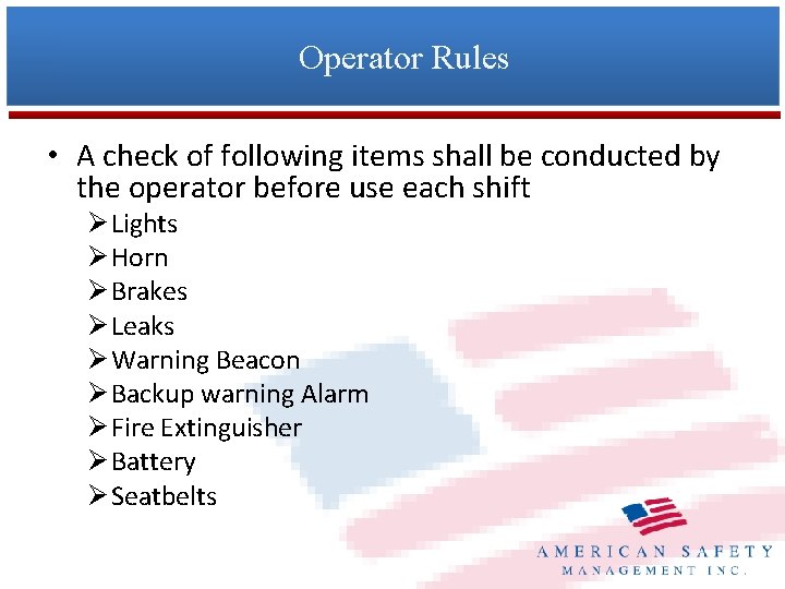 Operator Rules • A check of following items shall be conducted by the operator