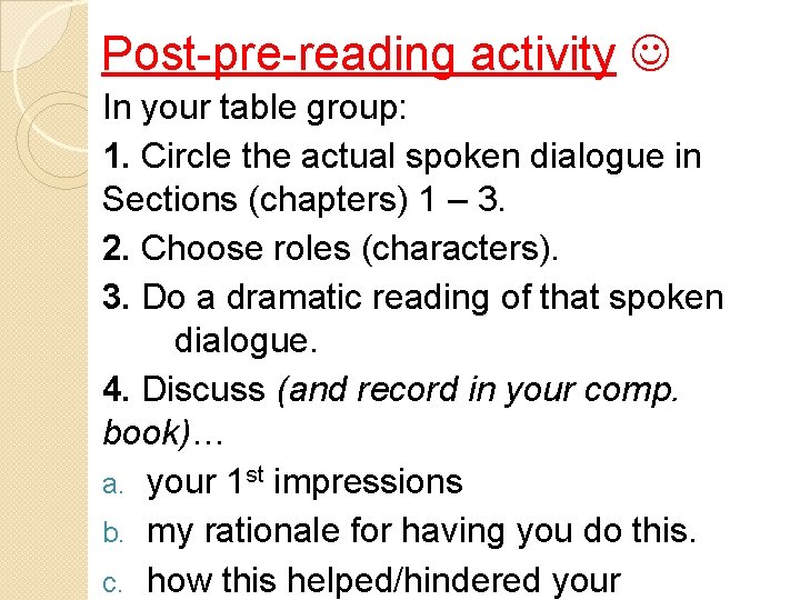 Post-pre-reading activity In your table group: 1. Circle the actual spoken dialogue in Sections