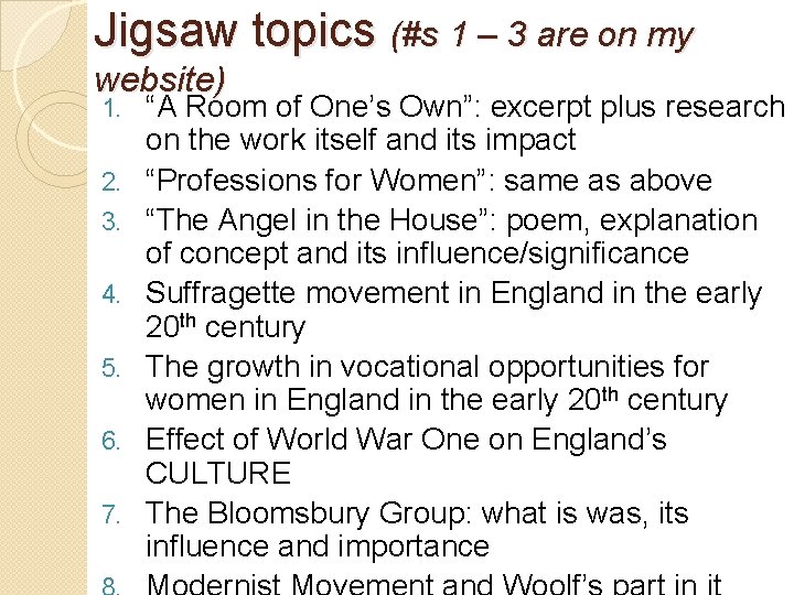 Jigsaw topics (#s 1 – 3 are on my website) 1. 2. 3. 4.