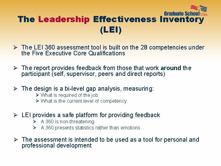 The Leadership Effectiveness Inventory (LEI) Ø The LEI 360 assessment tool is built on