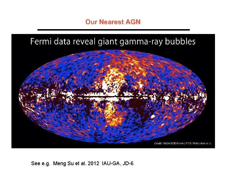See e. g. Meng Su et al. 2012 IAU-GA, JD-6 
